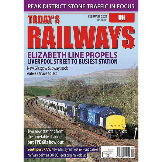 Today's Railways UK Issue 264: February 2024 Platform 5