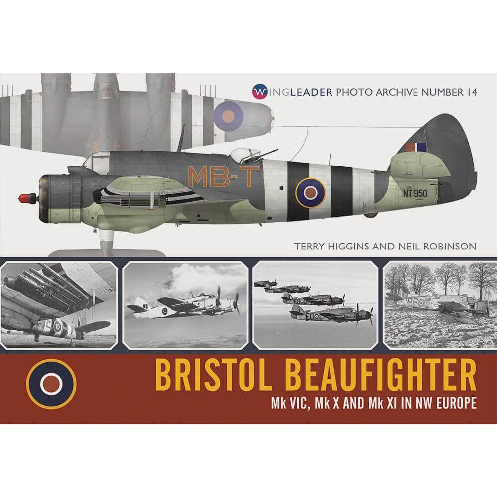 Wingleader Photo Archive No.14 Beaufighter Mk VIc, Mk X and Mk XI in NW Europe