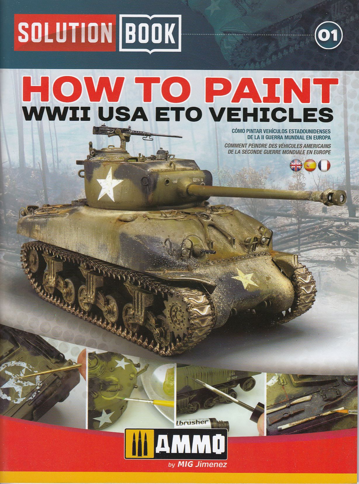 Solution Book 01 How to paint WWII USA ETO Vehicles AMIG6500
