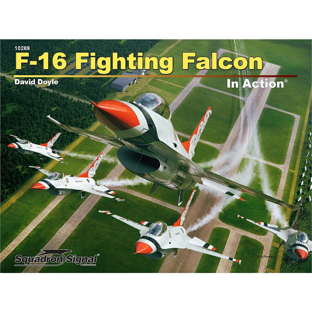 Squadron Signal 10269 - F-16 Fighting Falcon in Action