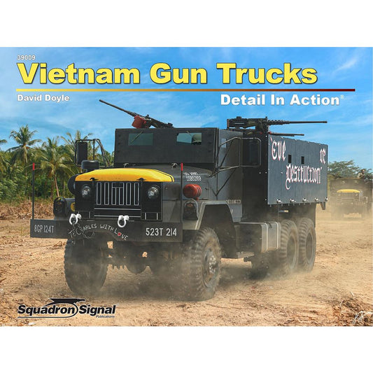 Squadron Signal 39009 - Vietnam Gun Trucks Detail In Action
