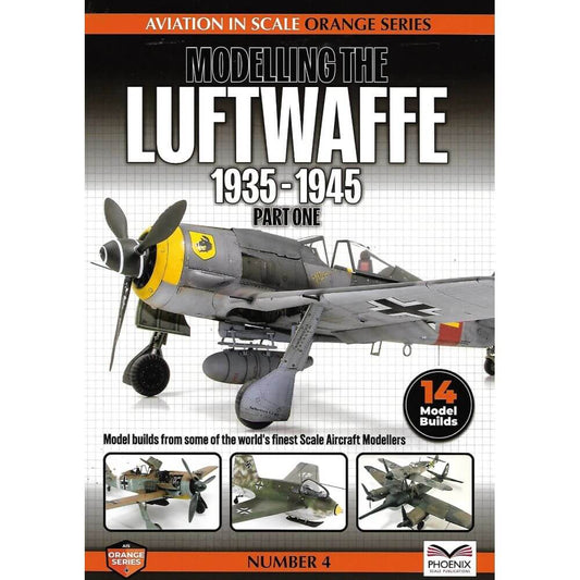 Aviation in Scale Orange Series 4. Modelling the Luftwaffe 1935-1945 Part One