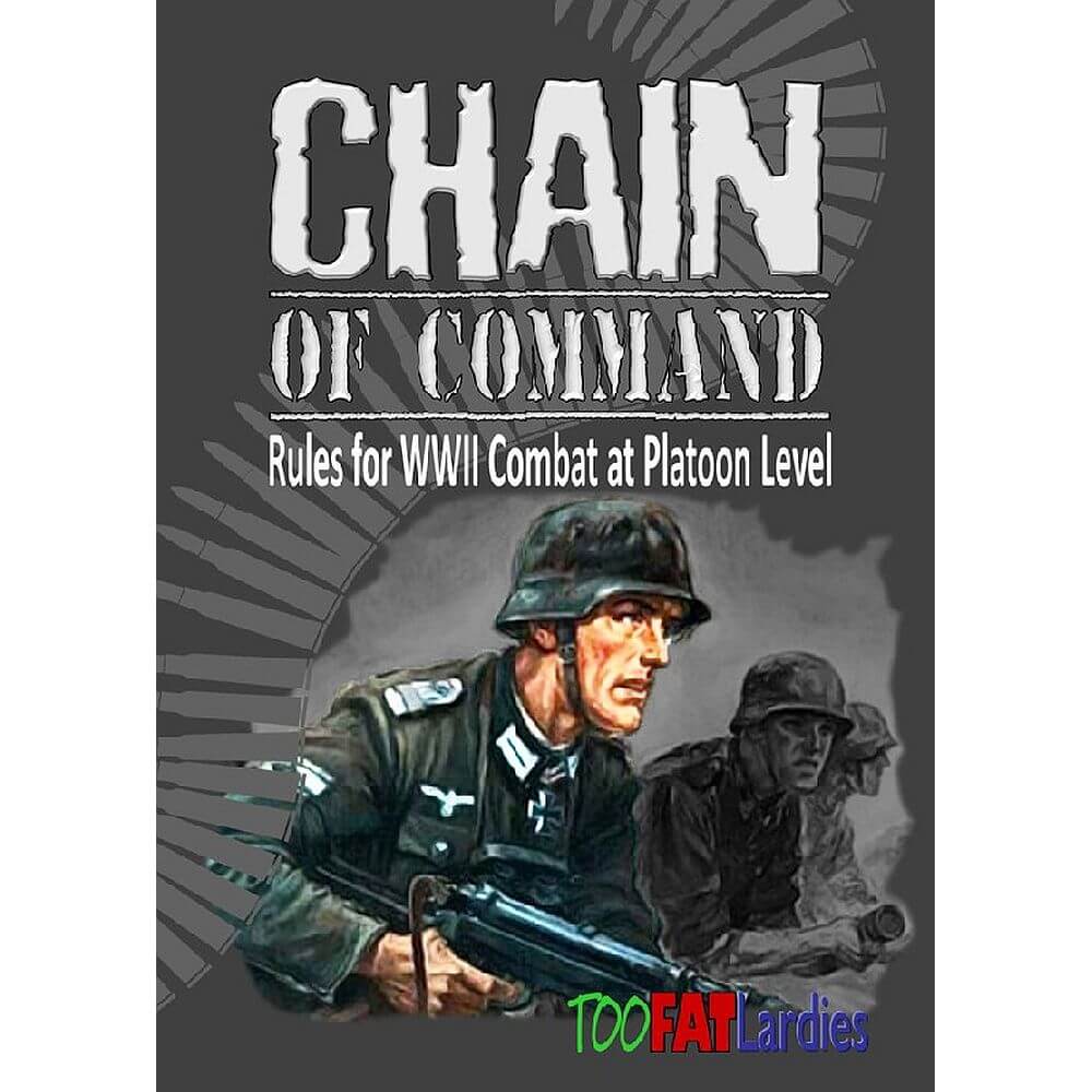 Chain of Command Rules for WW11 Combat at Platoon Level Too Fat Lardies