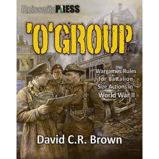 'O’ Group WWII Battalion Level Rulebook Too Fat Lardies