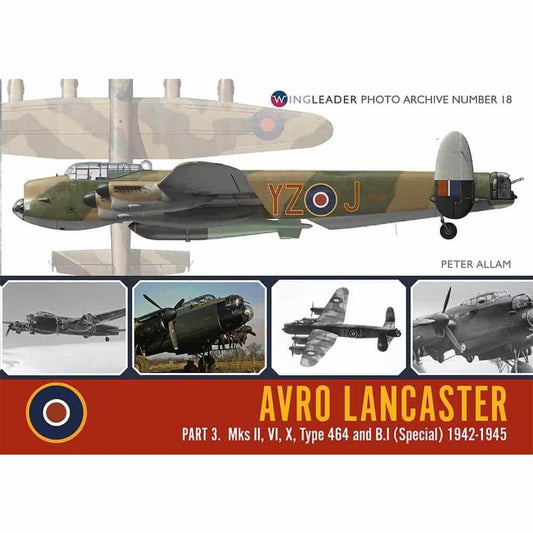 Wingleader Photo Archive No. 18 Avro Lancaster Part 3