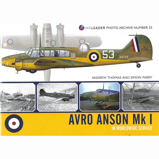Wingleader Photo Archive No. 25 Avro Anson Mk I in Worldwide Service