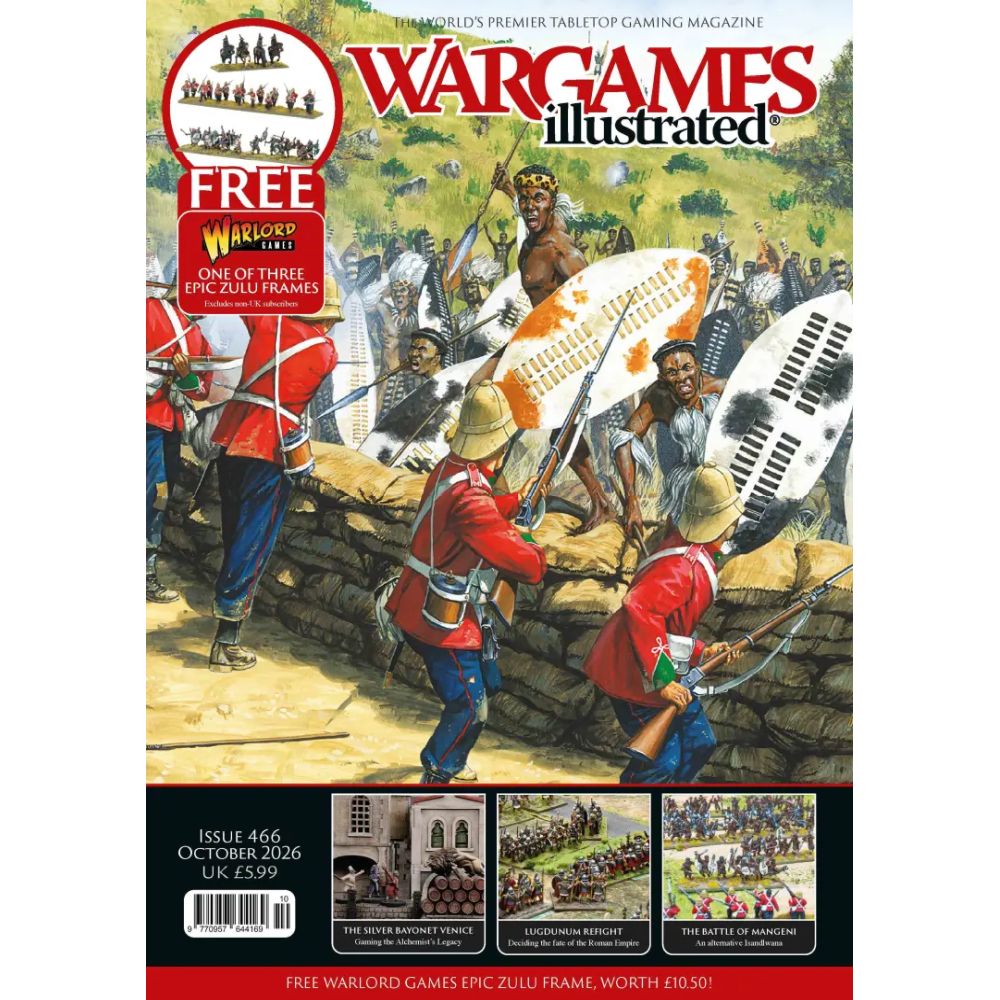 Wargames Illustrated Magazine Issue 466 October 2026 & Epic Zulu Frame