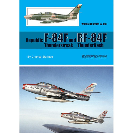 Warpaint Series No 100 F-84F Thunderstreak and RF-84F Thunderflash